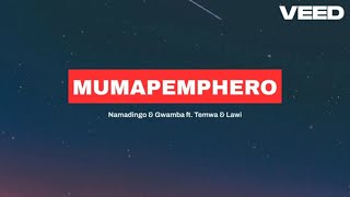 Namadingo amp Gwamba ft Temwa amp Lawi  Mumapemphero Lyrics [upl. by Naiviv]