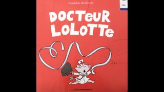 Docteur Lolotte Clothilde Delacroix [upl. by Garfinkel]