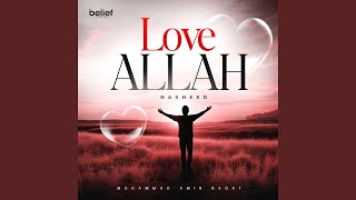 Love Allah Nasheed [upl. by Jacquenetta193]