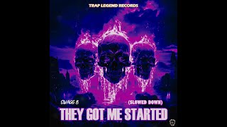 Swagg B  They Got Me Started Slowed Down Official Audio [upl. by Nosila898]