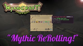 Wynncraft 114 Mythic ReRolling INSANE LUCK [upl. by Amil300]