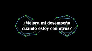 ¿Mejora mi desempeño cuando estoy con otros Facilitación social [upl. by Stier960]