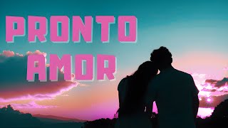 Pronto Amor  IA Songs Records español  lyrics [upl. by Arodaeht]