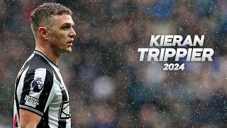 Kieran Trippier  Full Season Show  2024ᴴᴰ [upl. by Ateuqal]