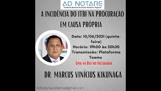 Evento Ad Notare  Não incidência de ITBI na Procuração em Causa Própria [upl. by Nave566]