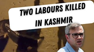 Terrorist Attack in Ganderbal Kashmir 2 labourers killed Breaking [upl. by Gracye]