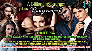 PART 14 A BILLIONAIRE STRANGER GOT ME PREGNANT  Kaalaman tv [upl. by Skill]