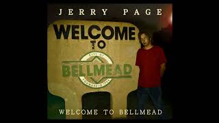 Jerry Page  Welcome to Bellmead [upl. by Stafani722]