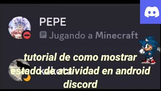 tutorial de mostrar estado de actividad en discord android [upl. by Nnair]