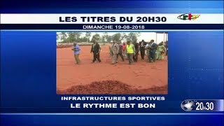 CRTV  JT 20H30 INFRASTRUCTURES SPORTIVES Le rythme est bon du 19082018 [upl. by Guevara315]