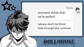 Dollhouse  Haikyuu Live AU  Oikawa angst [upl. by Enelrahs]