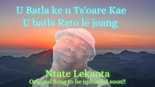 U batla ke u tsoarekaeU khotsofatsoa kengNtate lekaotaofficial audio on the link in description [upl. by Walt301]