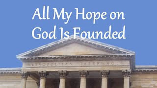 All My Hope on God Is Founded [upl. by Giesser]