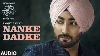 Nanke Dhadke Ranjit Bawa Audio Song Ik Tare Wala  Jassi X  Arjan Virk  Latest Punjabi Song [upl. by Aettam]