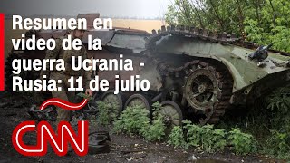 Resumen en video de la guerra Ucrania  Rusia 11 de julio [upl. by Mook]