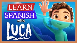 Learn Spanish with Disneys LUCA 🧑🏻🌊 Animated Movies to Learn Spanish [upl. by Naitirb]