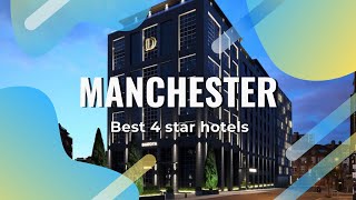 Top 10 hotels in Manchester best 4 star hotels in Manchester United Kingdom [upl. by Cyndy887]