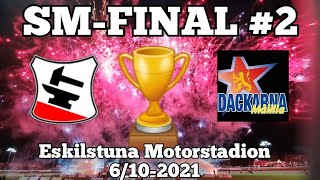 Speedway Vloggen 35  SMFINAL 2  Smederna  Dackarna  Bauhaus Ligan 2021 [upl. by Jc]