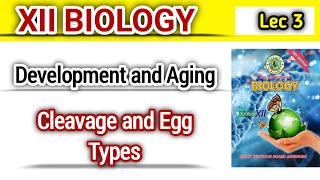 Cleavage and Egg Types lec 3  Development and aging class 12 [upl. by Drusus]