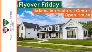 HWS  Flyover Friday Adams Intercultural Center Open House [upl. by Shue]