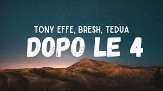 Tony Effe Bresh Tedua  DOPO LE 4 Testo [upl. by Oslec12]