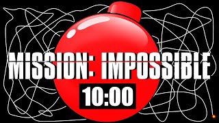 10 Minute Timer Bomb MISSION IMPOSSIBLE 💣 [upl. by Enelam]