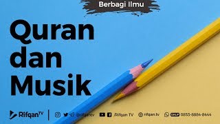 Quran dan Musik  Ustadz Khairullah Anwar Luthfi Lc [upl. by Breanne]