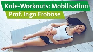 KnieWorkouts Mobilisation bei leichten Beschwerden – Prof Ingo Froböse [upl. by Horst]