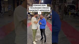 OSMANLININ YIKILMADAN ÖNCEKİ BAŞKENTİ NERESİDİR ❓ keşfet funny kesfetteyizzz shortvideo comedy [upl. by Betti]