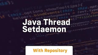 java thread setdaemon [upl. by Sikram]