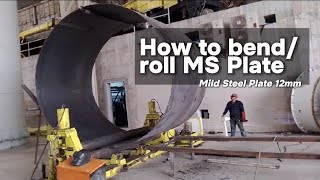 How to bend roll MS Plate 12mm [upl. by Relly]