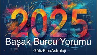 Başak Burcu ♍️ 2025 Yılı Yorumu Sizin yılınız başlıyor 🌟 [upl. by Koralle811]