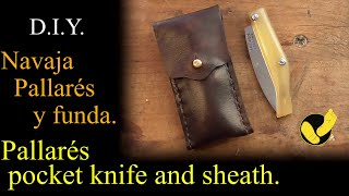 Navaja Busa de Pallares Solsona y funda  Pallares Solsona pocket knife and sheath  DIY [upl. by Kaz326]