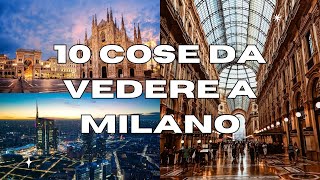 10 Cose da vedere a MILANO  GUIDA TURISTICA [upl. by Bogey]