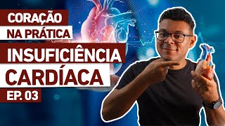 INSUFICIÊNCIA CARDÍACA  Ep03 [upl. by Weidar473]