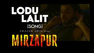 Lodu Lalit Song  SRTKofficial  Lodu Lalit Mirzapur [upl. by Atrebor]