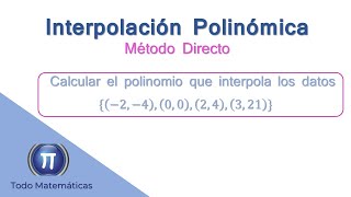 Interpolación Polinómica  Método Directo [upl. by Lesirg]