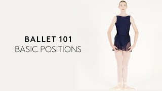 BALLET 101  Basic Positions [upl. by Billye]