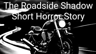 The Roadside Shadow A scary motorcycle Story [upl. by Melody138]