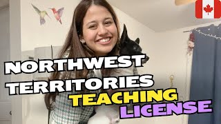 Northwest Territories Teaching certificate eligibility International Teachers canada studyabroad [upl. by Ykcin]