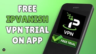 How to Get IPVanish VPN Free Trial on Mobile 2024 Quick Guide [upl. by Eitten]