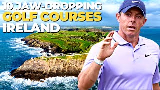 10 JAWDROPPING Golf Courses in Ireland [upl. by Harness]