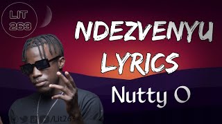 Nutty O  Ndezvenyu lyrics [upl. by Eniale584]