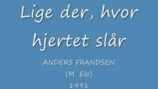 Anders Frandsen  Lige der hvor hjertet slår 1991 [upl. by Arbua133]