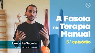 A Fáscia na Terapia Manual  5º episódio osteopatia osteoscience osteopata terapiamanual fascia [upl. by Zemaj]