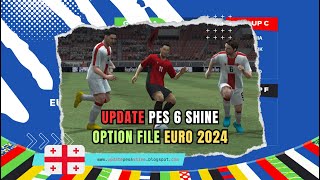 Update Option File amp Exe PES 6 Shine Euro 2024 [upl. by Elmore]