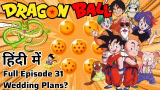 Dragon Ball Full Episode in Hindi  Ep 31 Wedding Plans  Red Ribbon Army Saga [upl. by Egin]