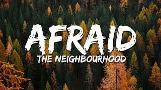 The Neighbourhood  Afraid Lyrics [upl. by Arakal]