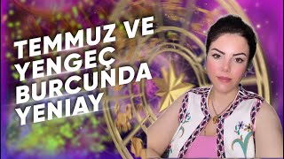 Yengeç Burcunda Yeniay ve Temmuz Ayında Bizleri Neler Bekliyor Astrologmineolmez [upl. by Meggy580]