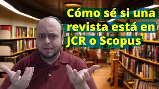 Cómo sé si una revista está en JCR o Scopus Sistema Nacional de Investigadores SNII [upl. by Leahsim]